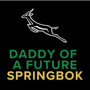 Daddy of a Future Springbok badge